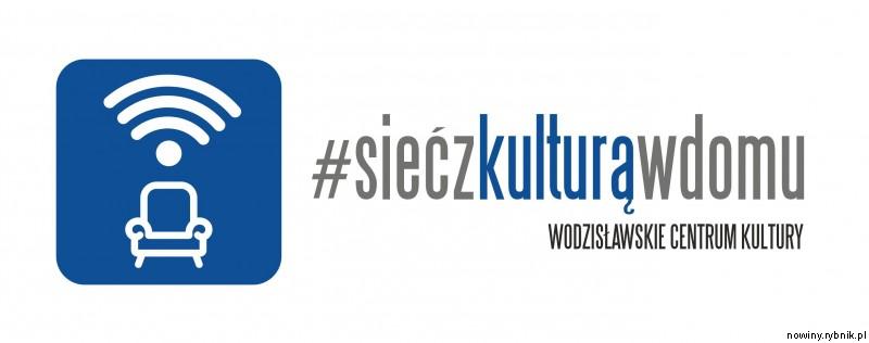 Baw się i zwiedzaj z Wodzisławskim Centrum Kultury w Internecie / WCK Wodzisław Śląski
